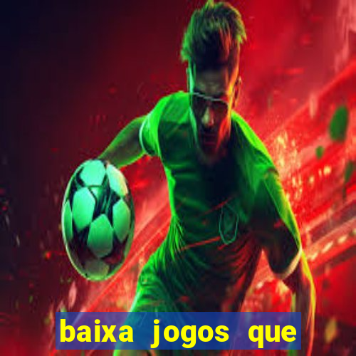 baixa jogos que ganha dinheiro de verdade